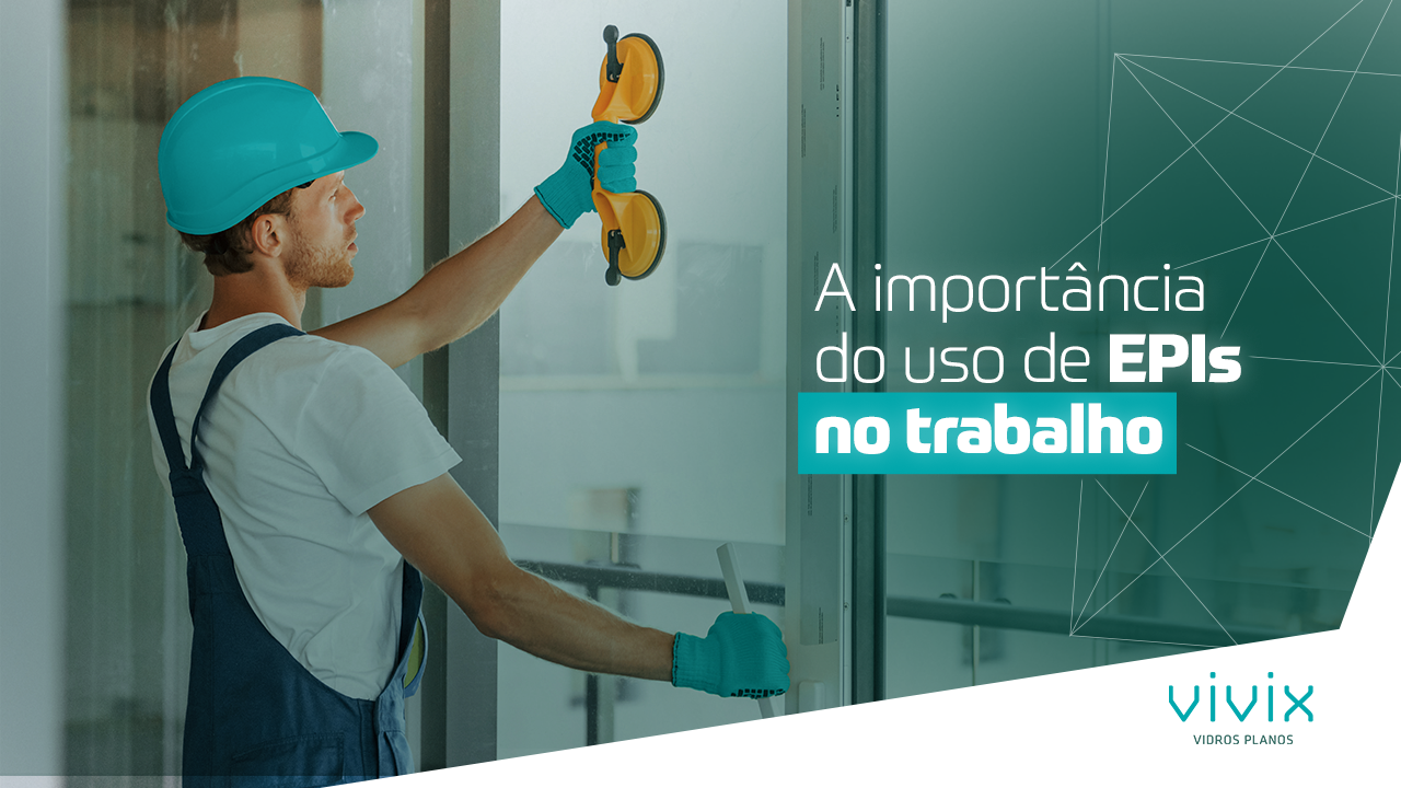 A importância do uso de EPIs: tudo o que você precisa saber sobre o assunto