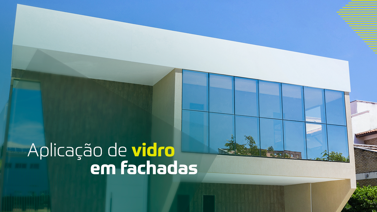 Aplicação de vidros em fachadas: saiba o que a norma ABNT permite